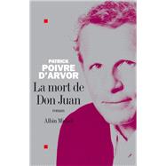 La Mort de Don Juan by Patrick Poivre d'Arvor, 9782226154002