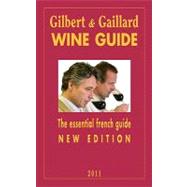 Gilbert & Gaillard Wine Guide 2011 by Gilbert, Francois; Gaillard, Philippe, 9782919184002