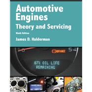 Automotive Engines  Theory and Servicing by Halderman, James D., 9780134654003