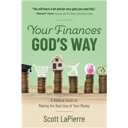 Your Finances God's Way by Scott LaPierre, 9780736984003