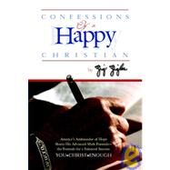 Confessions of a Happy Christian by Ziglar, Zig, 9780882894003