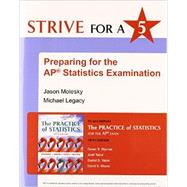 Strive for 5: Preparing for the AP Statistics Examination to The Practice of Statistics by Molesky, Jason; Legacy, Michael, 9781464154003