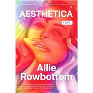 Aesthetica by Rowbottom, Allie, 9781641294003