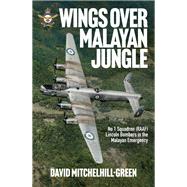 Wings over Malayan Jungle by David Mitchelhill-Green, 9781923514003