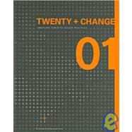 Twenty + Change 01: Emerging Toronto Design Practices by Dubbeldam, Heather; Sheppard. Lola, 9781926724003