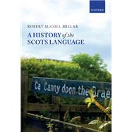 A History of the Scots Language by Millar, Robert McColl, 9780198864004