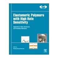 Elastomeric Polymers With High Rate Sensitivity by Barsoum, 9780323354004
