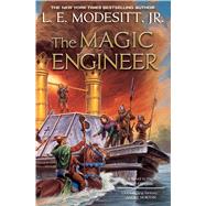 The Magic Engineer by Modesitt, Jr., L. E., 9780765374004