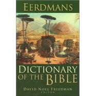 Eerdmans Dictionary of the Bible by Freedman, David Noel, 9780802824004