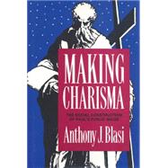 Making Charisma by Blasi, Anthony J., 9780887384004