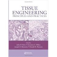 Tissue Engineering: Principles and Practices by Fisher; John P., 9781439874004
