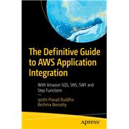 The Definitive Guide to Aws Application Integration by Buddha, Jyothi Prasad; Beesetty, Reshma, 9781484254004