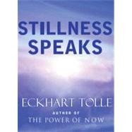 Stillness Speaks by Tolle, Eckhart, 9781577314004