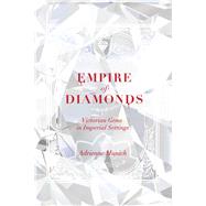 Empire of Diamonds by Munich, Adrienne, 9780813944005
