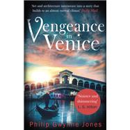 Vengeance in Venice by Jones, Philip Gwynne, 9781472124005