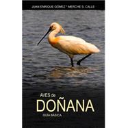 Aves de Doana/ Birds of Doana by Gomez, Juan Enrique; Calle, Merche S., 9781508614005
