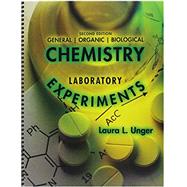 General Organic and Biological Chemistry Laboratory Experiments by Unger, Laura Lynn, 9781524904005
