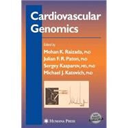 Cardiovascular Genomics by Raizada, Mohan K.; Paton, Julian F. R., Ph.D.; Kasparov, Sergey, M.D., Ph.D., 9781588294005