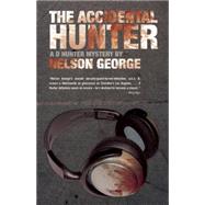 The Accidental Hunter by George, Nelson, 9781617754005