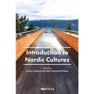 Introduction to Nordic Cultures by Lindskog, Annika; Stougaard-Nielsen, Jakob, 9781787354005