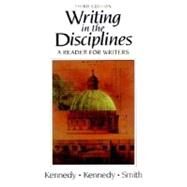 Writing in the Disciplines : A Reader for Writers by Mary L. Kennedy; William P. Kennedy; Hadley M. Smith, 9780131414006