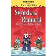 Oraculous Tales: Sword of the Ramurai by Ances, Becky; Wilson, Ryan, 9780982234006