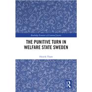 The Punitive Turn in Welfare State Sweden by Henrik Tham, 9781040924006