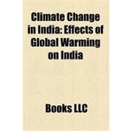 Climate Change in Indi : Asian Brown Cloud, Effects of Global Warming on India, the Energy and Resources Institute, Teri University by , 9781156304006