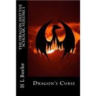 Dragon's Curse by Burke, H. L.; White, Jennifer, 9781492394006