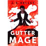 Gutter Mage by Kelley, J.S., 9781982134006