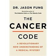 The Cancer Code,Fung, Jason,9780062894007