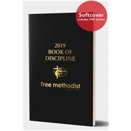 2019 Book of Discipline (SKU: FM0483) by Free Methodist Church, 9780893674007