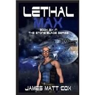 Lethal Max by Cox, James Matt, 9781514154007