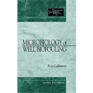 Microbiology of Well Biofouling by Cullimore; D. Roy, 9781566704007