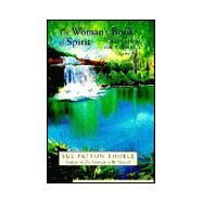 Woman's Book of Spirit by Thoele, Sue Patton, 9781567314007