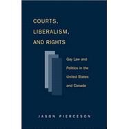 Courts, Liberalism, And Rights by Pierceson, Jason, 9781592134007