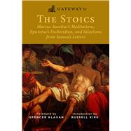 Gateway to the Stoics by Marcus Aurelius; Epictetus; Seneca, 9781684514007
