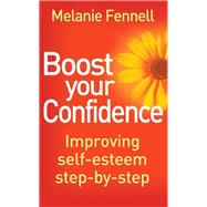 Boost Your Confidence by Melanie Fennell, 9781849014007