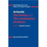 Aristotle:  The Politics and the Constitution of Athens by Aristotle , Edited and translated by Stephen Everson, 9780521484008