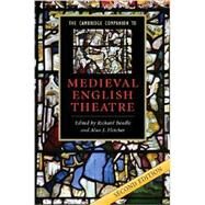 The Cambridge Companion to Medieval English Theatre by Edited by Richard Beadle , Alan J. Fletcher, 9780521864008