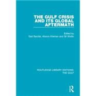 The Gulf Crisis and its Global Aftermath by Barzilai; Gad, 9781138184008
