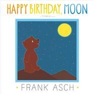 Happy Birthday, Moon by Asch, Frank; Asch, Frank, 9781442494008