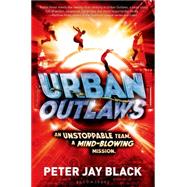 Urban Outlaws by Black, Peter Jay, 9781619634008