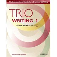 Trio Writing Level 1 Student Book with Online Practice by Savage, Alice; Ward, Colin, 9780194854009