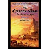 The Oregon Trail An American Saga by Dary, David, 9780195224009