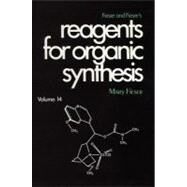 Fieser and Fieser's Reagents for Organic Synthesis, Volume 14 by Fieser, Mary, 9780471504009