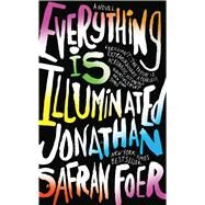 Everything Is Illuminated by Foer, Jonathan Safran, 9780544484009