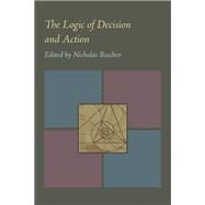 The Logic of Decision and Action by Rescher, Nicholas; Anderson, Alan Ross (CON); Davidson, Donald (CON); Simon, Herbert A. (CON), 9780822984009