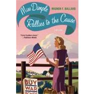 Miss Dimple Rallies to the Cause A Mystery by Ballard, Mignon F., 9781250014009