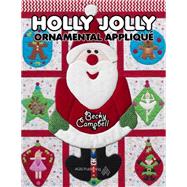 Holly Jolly Ornamental Appliqu by Campbell, Becky, 9781604604009